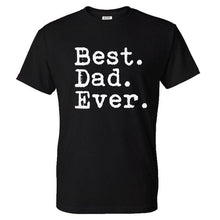 Best. Dad. Ever. Funny Father's Day Holiday T Shirts Men O Neck Short Sleeve Cotton Mens T-Shirt Asia Size Man tshirt Tops