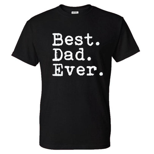 Best. Dad. Ever. Funny Father's Day Holiday T Shirts Men O Neck Short Sleeve Cotton Mens T-Shirt Asia Size Man tshirt Tops