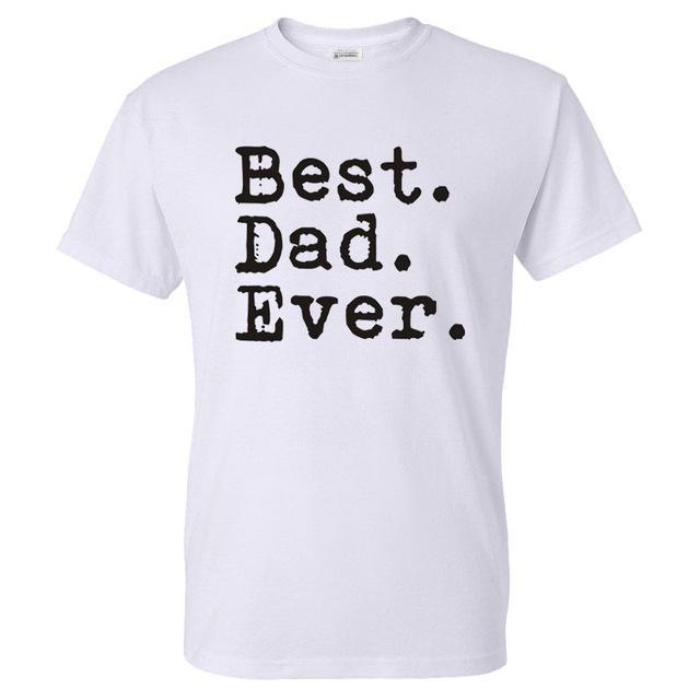 Best. Dad. Ever. Funny Father's Day Holiday T Shirts Men O Neck Short Sleeve Cotton Mens T-Shirt Asia Size Man tshirt Tops