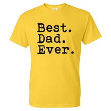 Best. Dad. Ever. Funny Father's Day Holiday T Shirts Men O Neck Short Sleeve Cotton Mens T-Shirt Asia Size Man tshirt Tops
