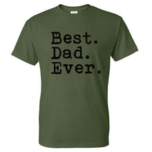 Best. Dad. Ever. Funny Father's Day Holiday T Shirts Men O Neck Short Sleeve Cotton Mens T-Shirt Asia Size Man tshirt Tops