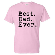 Best. Dad. Ever. Funny Father's Day Holiday T Shirts Men O Neck Short Sleeve Cotton Mens T-Shirt Asia Size Man tshirt Tops