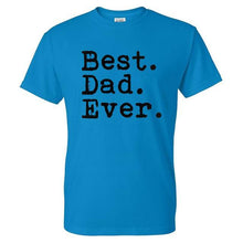 Best. Dad. Ever. Funny Father's Day Holiday T Shirts Men O Neck Short Sleeve Cotton Mens T-Shirt Asia Size Man tshirt Tops