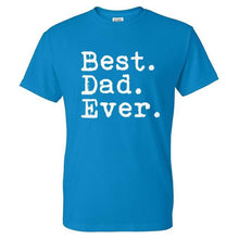Best. Dad. Ever. Funny Father's Day Holiday T Shirts Men O Neck Short Sleeve Cotton Mens T-Shirt Asia Size Man tshirt Tops